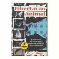 LIBERTAÇÃO ANIMAL - PETER SINGER | A Loja da Maria